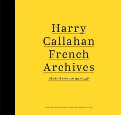 French Archives Aix-en-Provence 1957-1958 -  CALLAHAN HARRY