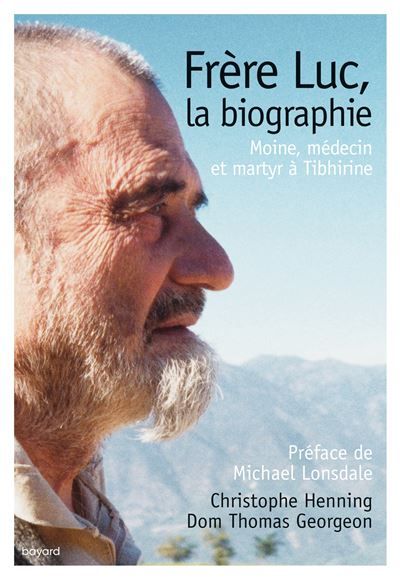 Frere luc, la biographie - Christophe Henning - Bayard