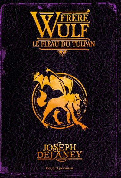 Frère Wulf, Tome 02 Le fléau du Tulpan