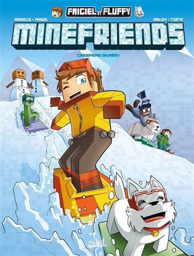 FRIGIEL ET FLUFFY : MINEFRIENDS - Tome 02 CREEPERS GIVRES
