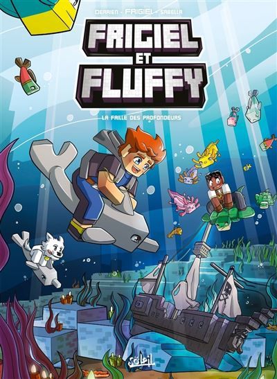 Frigiel et Fluffy - Tome 13 La faille des profondeurs