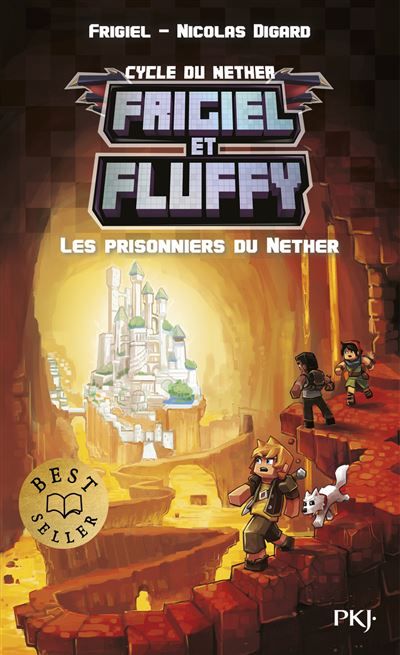 Frigiel et Fluffy - Tome 2 Les prisonniers du Nether