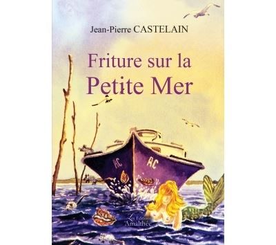 Friture sur la Petite Mer