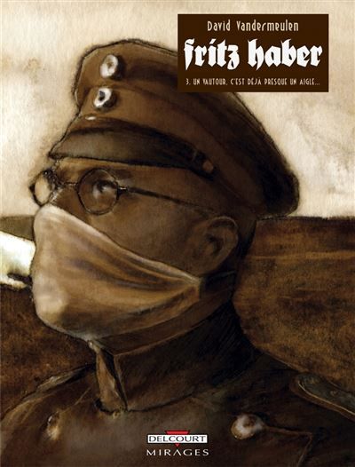 Fritz Haber T03 - Un vautour presque un aigle Un Vautour, c'est déjà presque un aigle