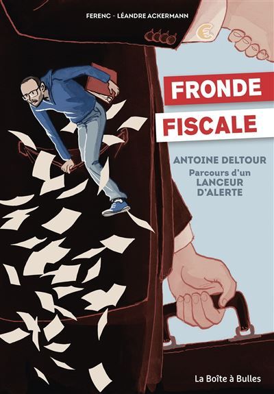 Fronde fiscale Antoine Deltour : parcours d'un lanceur d'alerte