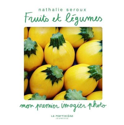 Fruits et légumes Mon premier imagier photo