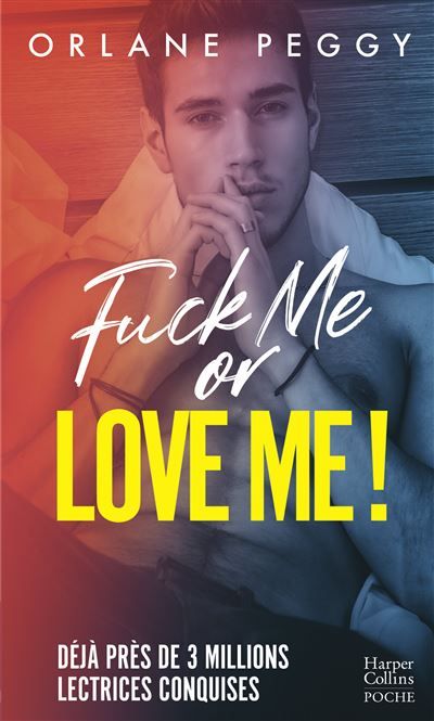 Fuck Me or Love Me ! Par l'autrice de "My Fucking Boss"