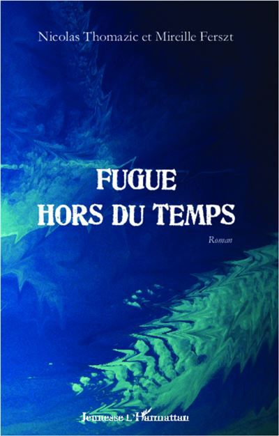 Fugue hors du temps - A partir de 14 ans