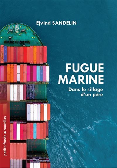 Fugue marine A la recherche du père