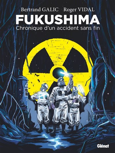 Fukushima - Poche Chronique d'un accident sans fin