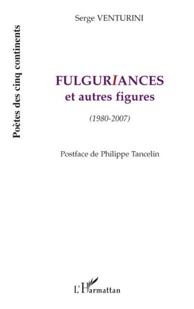Fulguriances et autres figures (1980-2007)
