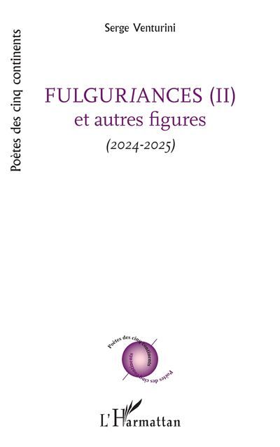 Fulguriances (II) et autres figures (2024-2025)