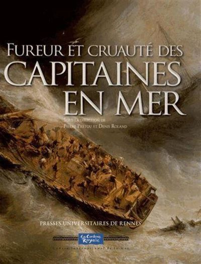 Fureur et cruaute des capitaines en mer