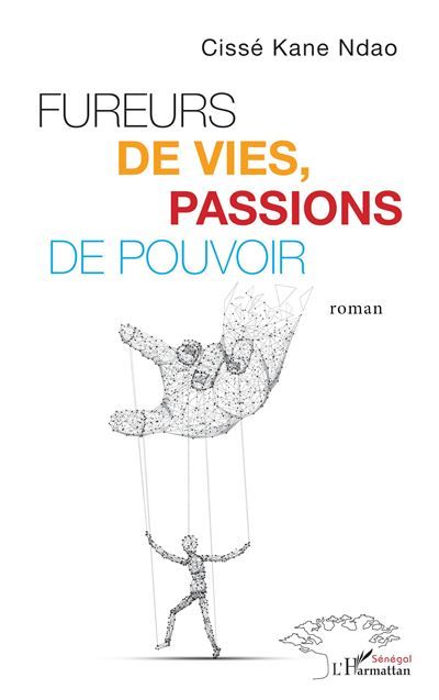 Fureurs de vies, passion de pouvoir Roman