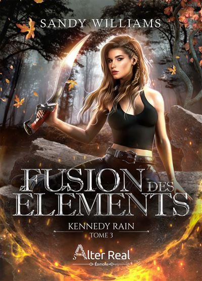 Fusion des éléments Kennedy Rain - T03 - Annabelle Blangier