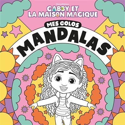 Gabby et la maison magique - Mes colos mandalas Livre de coloriages mandalas