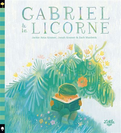 Gabriel et la licorne - Zach Manbeck