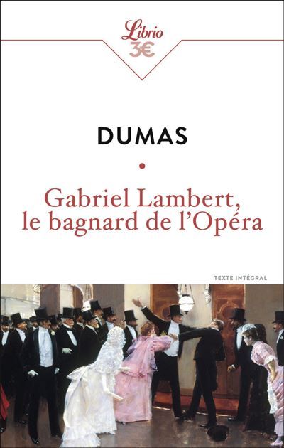 Gabriel Lambert, le bagnard de l'Opéra