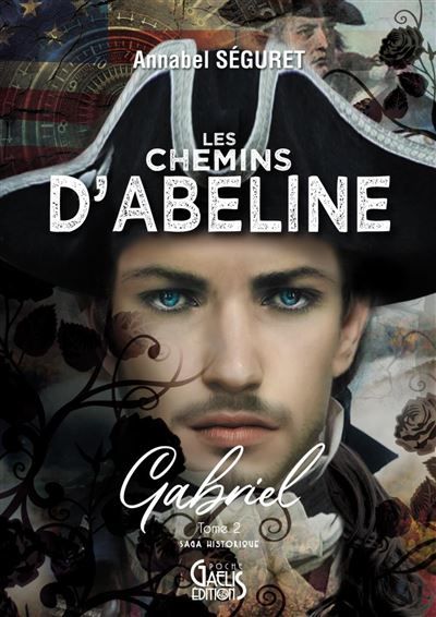 Gabriel Les Chemins d'Abeline - Tome 2