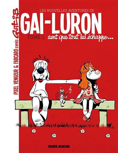 Gai-Luron - Les Nouvelles Aventures Les nouvelles aventures de Gai-Luron