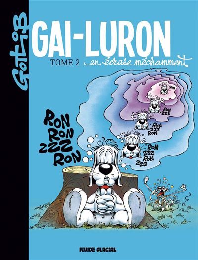Gai-Luron - Tome 02 - En écrase méchamment Nouvelle édition, Meilleure œuvre comique française d'Angoulême 1976