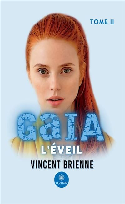 GaIA Tome II L'éveil Tome II: L'Éveil
