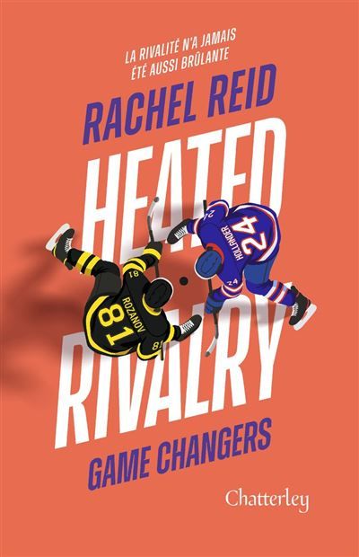 Game changers - Tome 2 Heated Rivalry - Edition France La romance sportive MM qui a inspiré la série phénomène mondiale