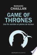 Game of Thrones : Une fin sombre et pleine de terreur