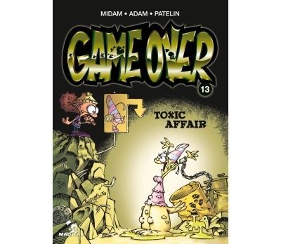 Game Over - Tome 13 Toxic Affair