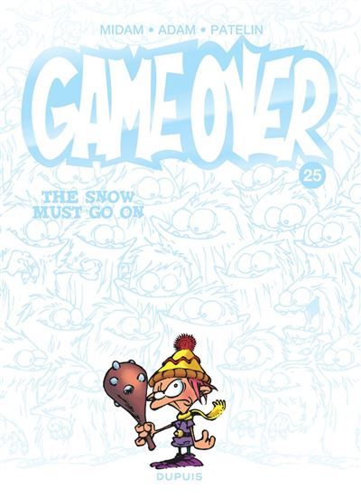 Game over - Tome 25 - The Snow Must Go On