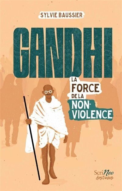 Gandhi - La force de la non-violence