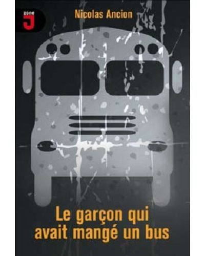 Garcon qui avait mange un bus
