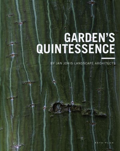 Garden's quintessence By Jan Joris landscape architects