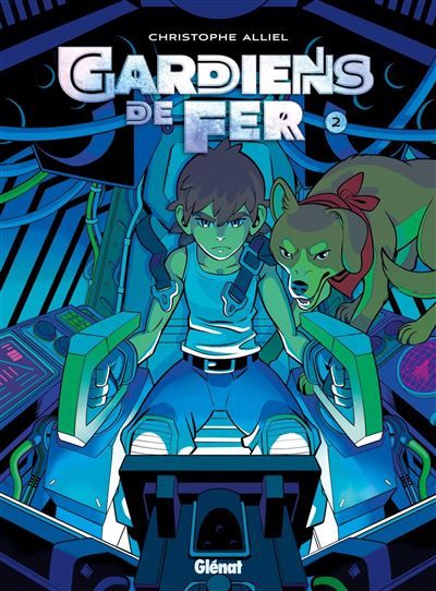 Gardiens de fer - Tome 02