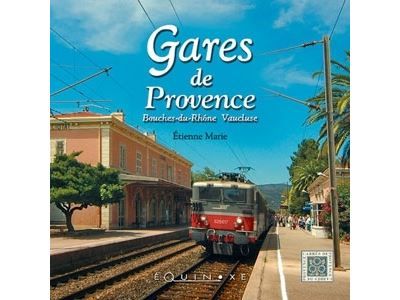 Gares de Provence - Bouches-du-Rhône, Vaucluse
