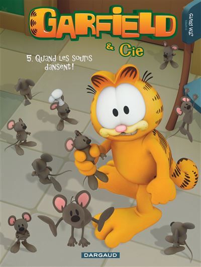 Garfield & Cie - Tome 5 - Quand les souris dansent Et Cie Tome 5