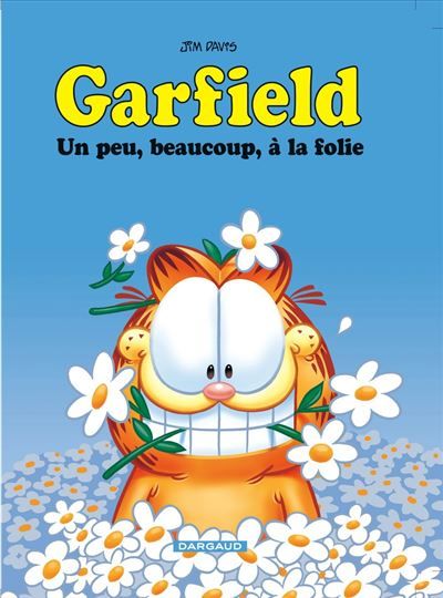 Garfield - Tome 47 - Un peu, beaucoup, à la folie