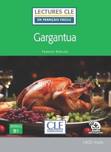 Gargantua Niveau 3 B1. Avec audio téléchargeable
