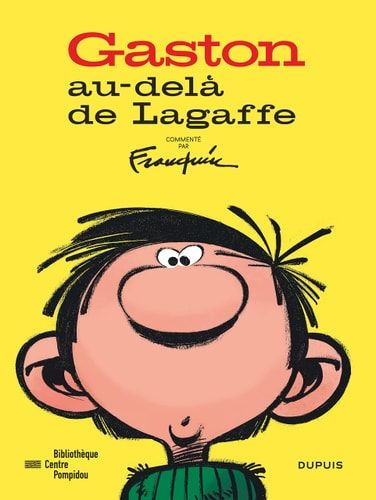 Gaston au-delà de Lagaffe une visite guidée dans l'univers de Gaston