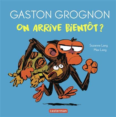 Gaston Grognon tout carton - On arrive bientôt ?