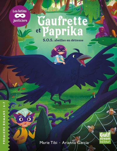 Gaufrette et Paprika, les lutins justiciers - S.O.S abeilles en détresse