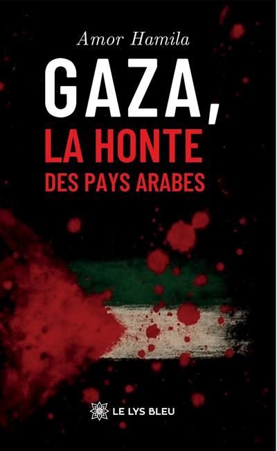 Gaza, la honte des pays arabes