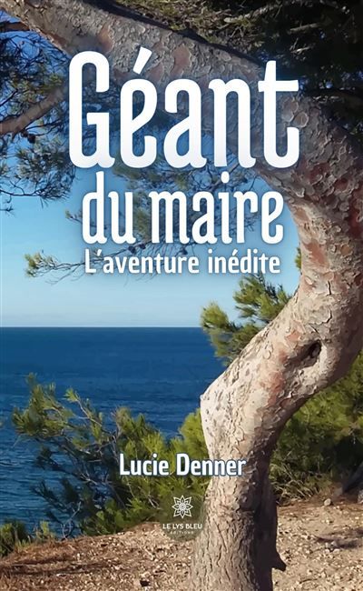 Géant du Maire L'aventure inédite