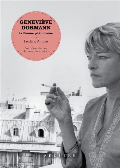 Geneviève Dormann. La femme phénomène