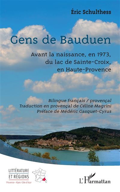 Gens de Bauduen Avant la naissance, en 1973, du lac de Sainte-Croix, en Haute-Provence