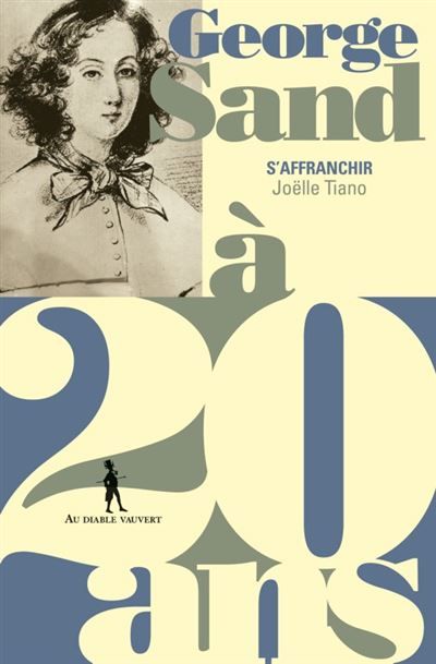 George Sand à 20 ans S'affranchir