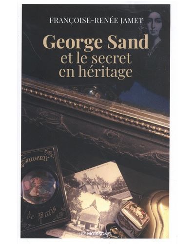 George sand et le secret en héritage