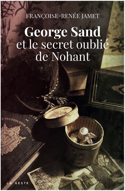 George sand et le secret oublie de nohant (geste)