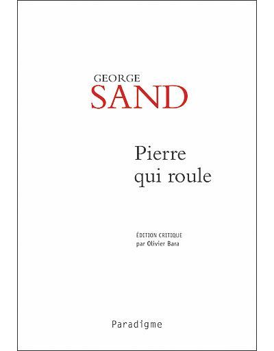 George sand. pierre qui roule