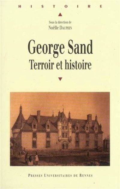 GEORGE SAND: TERROIR ET Histoire Terroir et histoire